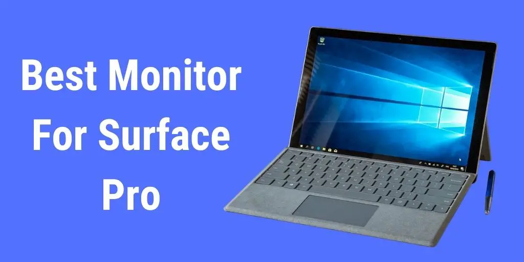 Best Monitor For Surface Pro 6 Top 10 Best Monitor For Surface Pro 2023 - Monitors Pick